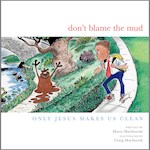 DON'T BLAME THE MUD