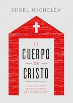 EL CUERPO DE CRISTO (THE BODY OF CHRIST)