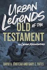 URBAN LEGENDS OF THE OLD TESTAMENT