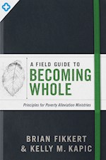 A FIELD GUIDE TO BECOMING WHOLE