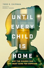 UNTIL EVERY CHILD IS HOME