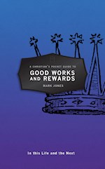 A CHRISTIAN'S POCKET GUIDE TO GOOD WORKS AND REWARDS (POCKET GUIDES)