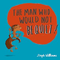 THE MAN WHO WOULD NOT BE QUIET!