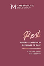 REST (THRIVE MOMS BIBLE STUDIES)