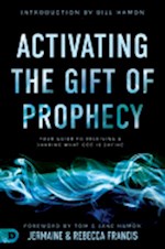 ACTIVATING THE GIFT OF PROPHECY