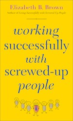WORKING SUCCESSFULLY WITH SCREWED-UP PEOPLE-MASS MARKET