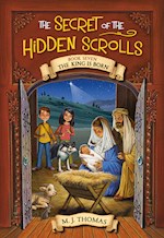THE KING IS BORN (THE SECRET OF THE HIDDEN SCROLLS #7)