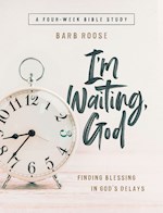 I'M WAITING, GOD: WOMEN'S BIBLE STUDY PARTICIPANT WORKBOOK
