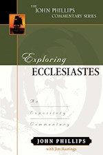EXPLORING ECCLESIASTES (THE JOHN PHILLIPS COMMENTARY SERIES)