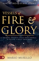 VESSELS OF FIRE AND GLORY