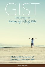 GIST: THE ESSENCE OF RAISING LIFE-READY KIDS