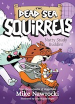 NUTTY STUDY BUDDIES (THE DEAD SEA SQUIRRELS #3)
