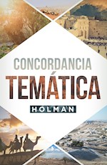 CONCORDANCIA TEMATICA HOLMAN (HOLMAN CONCISE TOPICAL CONCORDANCE)
