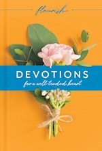 FLOURISH: DEVOTIONS FOR A WELL-TENDED HEART