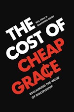 THE COST OF CHEAP GRACE