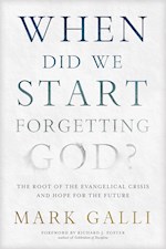 WHEN DID WE START FORGETTING GOD?