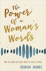 THE POWER OF A WOMAN'S WORDS (REVISED & UPDATED)