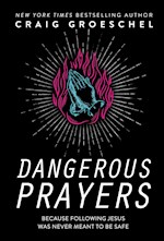 DANGEROUS PRAYERS