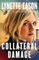 COLLATERAL DAMAGE (DANGER NEVER SLEEPS #1)