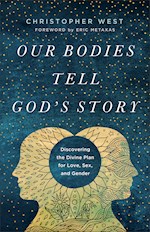 OUR BODIES TELL GOD'S STORY