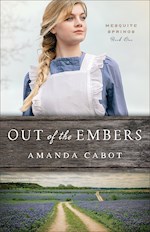OUT OF THE EMBERS (MESQUITE SPRINGS #1)