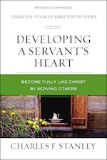 DEVELOPING A SERVANT'S HEART (CHARLES F. STANLEY BIBLE STUDY SERIES) (REPACK)