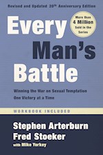 EVERY MAN'S BATTLE (REVISED & UPDATED 20TH ANNIVERSARY) (WORKBOOK INCLUDED)