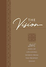 THE VISION: 365 DAYS OF LIFE-GIVING WORDS FROM THE PROPHET ISAIAH (TPT)
