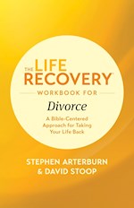THE LIFE RECOVERY WORKBOOK FOR DIVORCE