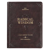 RADICAL WISDOM: A DAILY JOURNEY FOR MEN