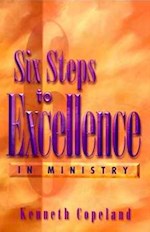 SIX STEPS TO EXCELLENCE IN MINISTRY