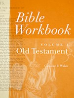 BIBLE WORKBOOK VOLUME 1-OLD TESTAMENT