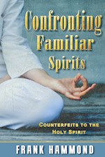 CONFRONTING FAMILIAR SPIRITS