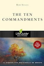 THE TEN COMMANDMENTS (LIFEGUIDE BIBLE STUDY)